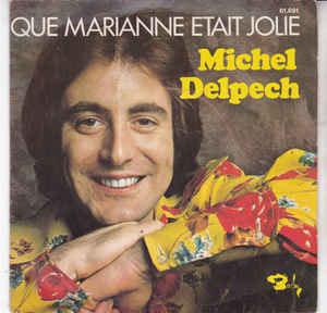 Michel Delpech Que Marianne était jolie